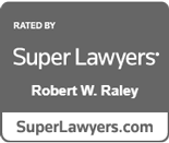 Rated By Super Lawyers | Robert W. Raley | SuperLawyers.com